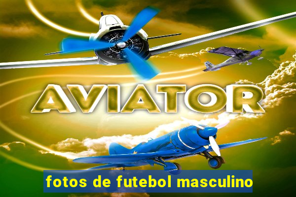 fotos de futebol masculino